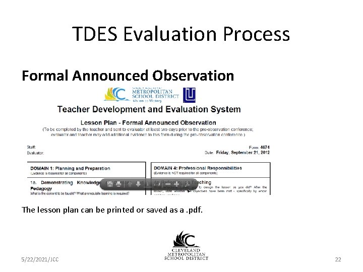TDES Evaluation Process Formal Announced Observation The lesson plan can be printed or saved TDES Evaluation Process Formal Announced Observation The lesson plan can be printed or saved