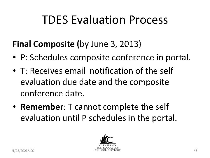 TDES Evaluation Process Final Composite (by June 3, 2013) • P: Schedules composite conference TDES Evaluation Process Final Composite (by June 3, 2013) • P: Schedules composite conference