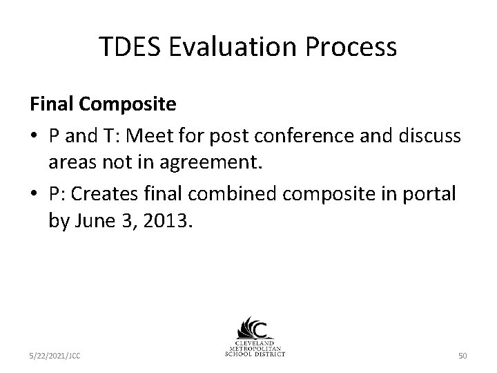 TDES Evaluation Process Final Composite • P and T: Meet for post conference and TDES Evaluation Process Final Composite • P and T: Meet for post conference and