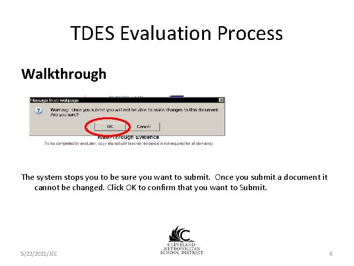 TDES Evaluation Process Walkthrough The system stops you to be sure you want to TDES Evaluation Process Walkthrough The system stops you to be sure you want to