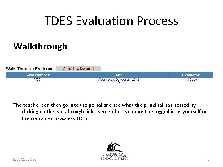 TDES Evaluation Process Walkthrough The teacher can then go into the portal and see TDES Evaluation Process Walkthrough The teacher can then go into the portal and see