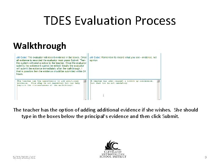 TDES Evaluation Process Walkthrough The teacher has the option of adding additional evidence if TDES Evaluation Process Walkthrough The teacher has the option of adding additional evidence if