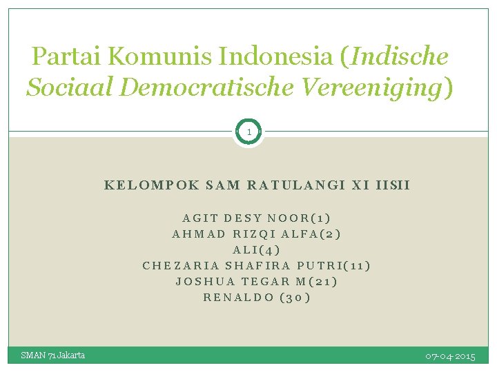 Partai Komunis Indonesia (Indische Sociaal Democratische Vereeniging) 1 K E L O M P