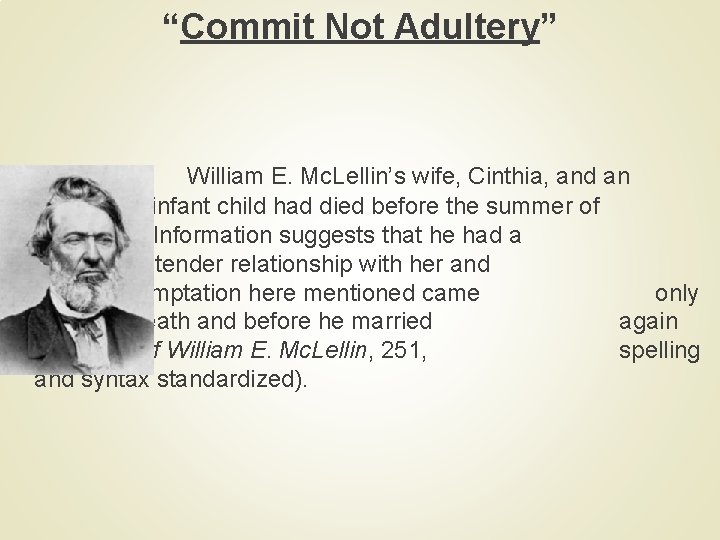 “Commit Not Adultery” William E. Mc. Lellin’s wife, Cinthia, and an infant child had