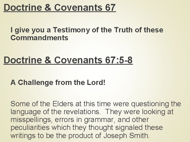 Doctrine & Covenants 67 I give you a Testimony of the Truth of these
