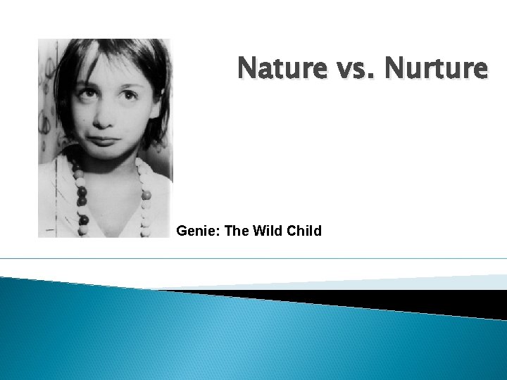 genie nature vs nurture essay