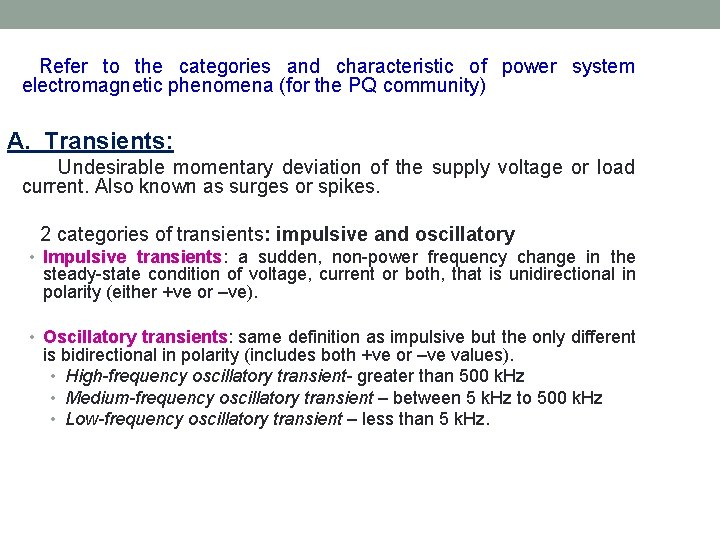Refer to the categories and characteristic of power system electromagnetic phenomena (for the PQ