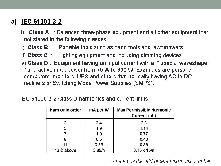 a) IEC 61000 -3 -2 i) Class A : Balanced three-phase equipment and all