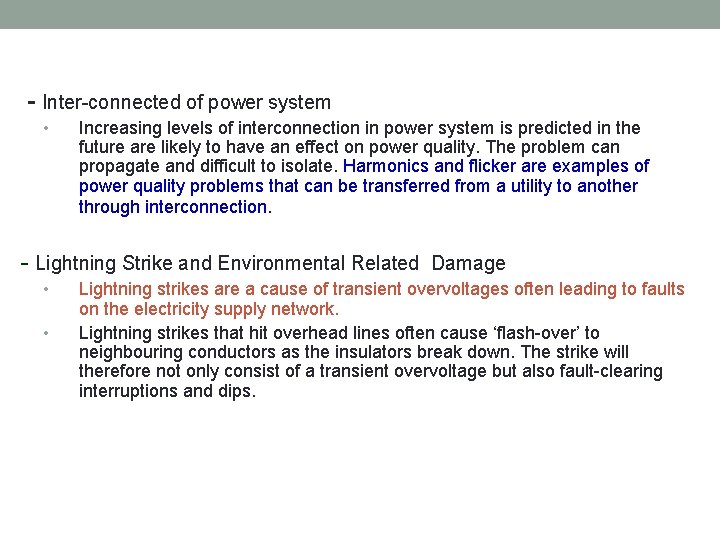 - Inter-connected of power system • Increasing levels of interconnection in power system is