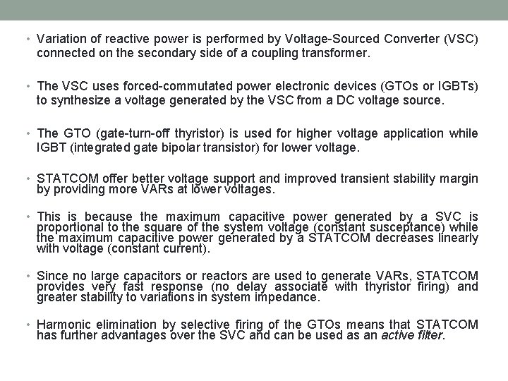  • Variation of reactive power is performed by Voltage-Sourced Converter (VSC) connected on
