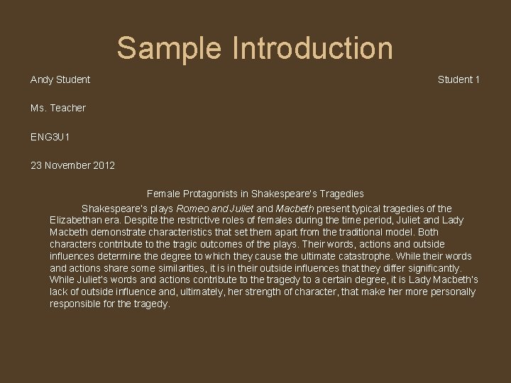 Sample Introduction Andy Student 1 Ms. Teacher ENG 3 U 1 23 November 2012