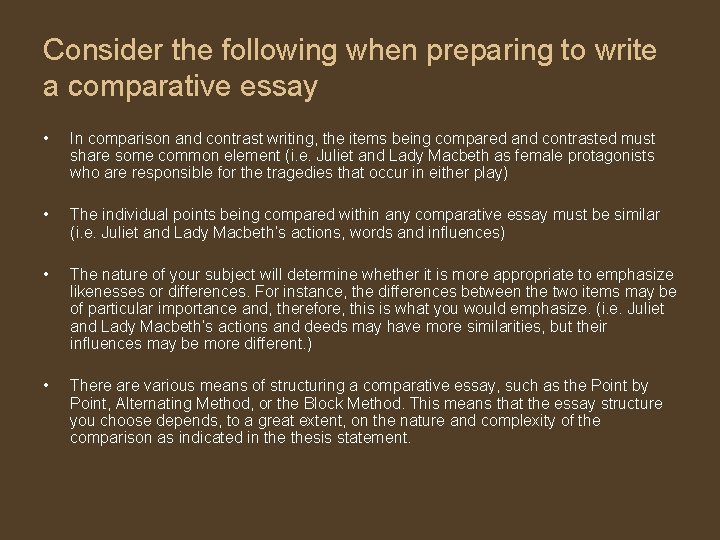 Consider the following when preparing to write a comparative essay • In comparison and