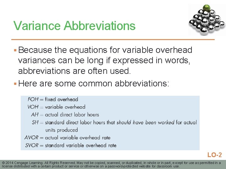 Variance Abbreviations § Because the equations for variable overhead variances can be long if