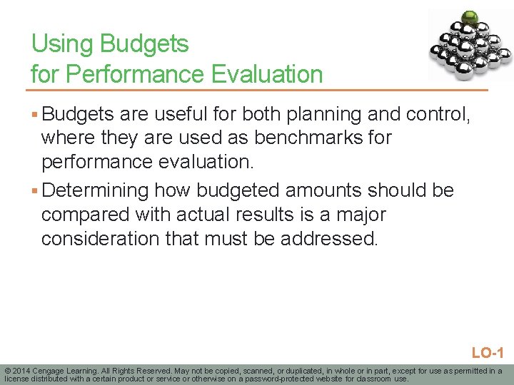 Using Budgets for Performance Evaluation § Budgets are useful for both planning and control,