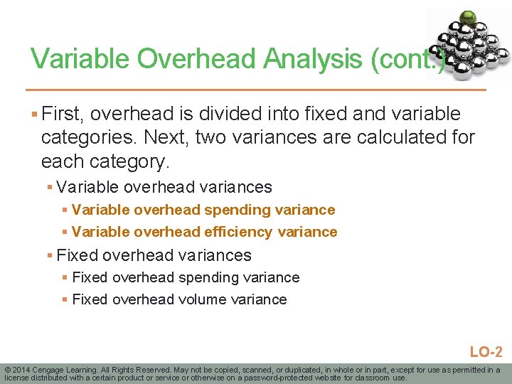 Variable Overhead Analysis (cont. ) § First, overhead is divided into fixed and variable