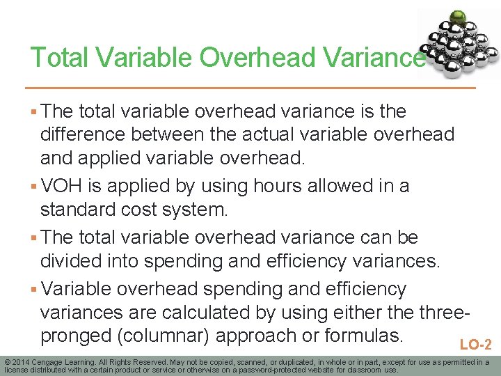 Total Variable Overhead Variance § The total variable overhead variance is the difference between