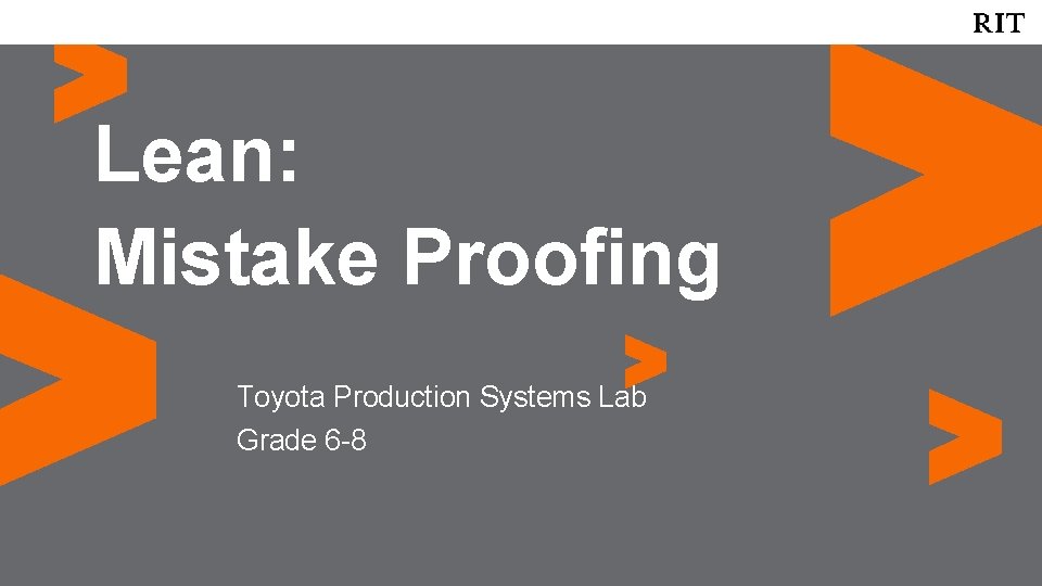 Lean: Mistake Proofing Toyota Production Systems Lab Grade 6 -8 