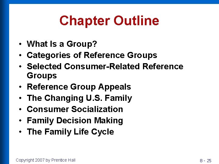 Chapter Outline • What Is a Group? • Categories of Reference Groups • Selected