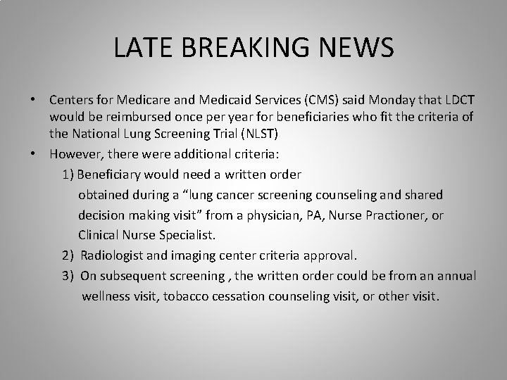 LATE BREAKING NEWS • Centers for Medicare and Medicaid Services (CMS) said Monday that
