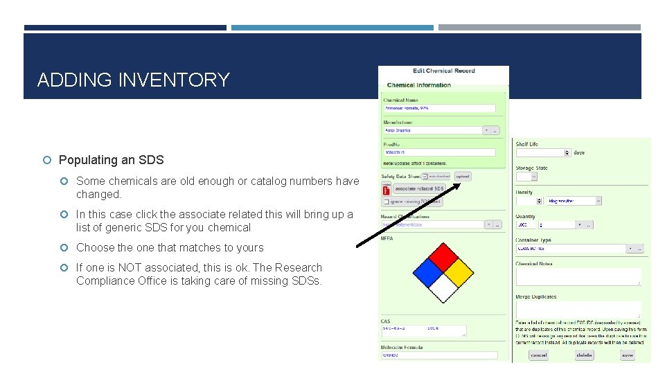 ADDING INVENTORY Populating an SDS Some chemicals are old enough or catalog numbers have