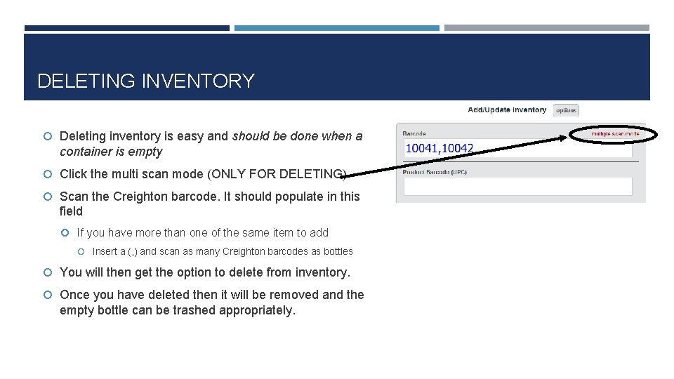 DELETING INVENTORY Deleting inventory is easy and should be done when a container is