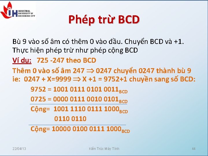 Phép trừ BCD Bù 9 vào số âm có thêm 0 vào đầu. Chuyển