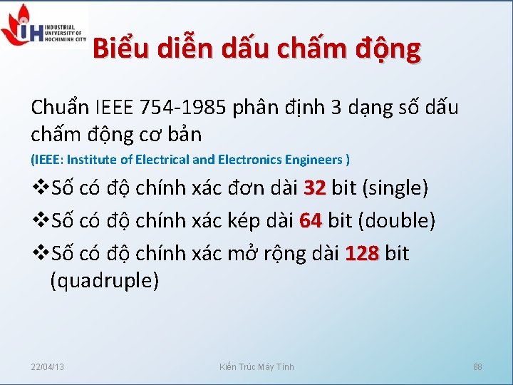 Biểu diễn dấu chấm động Chuẩn IEEE 754 -1985 phân định 3 dạng số