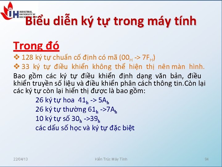 Biểu diễn ký tự trong máy tính Trong đó v 128 ký tự chuẩn