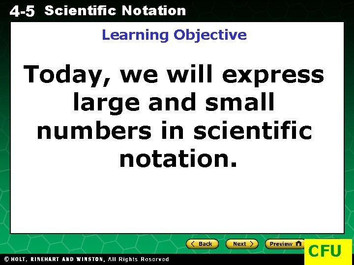 4 -5 Scientific Notation Learning Objective Evaluating Algebraic Expressions Today, we will express large