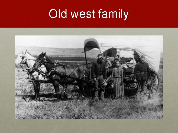 Old west family 