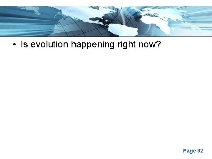  • Is evolution happening right now? Page 32 