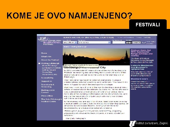 KOME JE OVO NAMJENJENO? FESTIVALI 28 Institut za turizam, Zagreb 