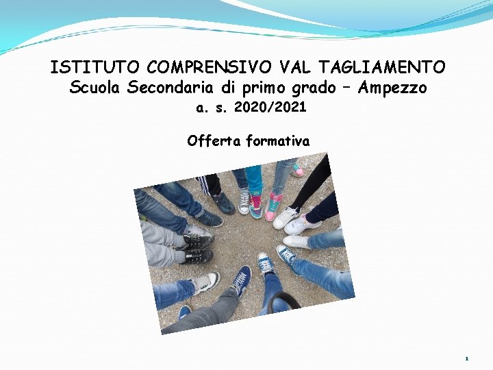 ISTITUTO COMPRENSIVO VAL TAGLIAMENTO Scuola Secondaria di primo grado – Ampezzo a. s. 2020/2021