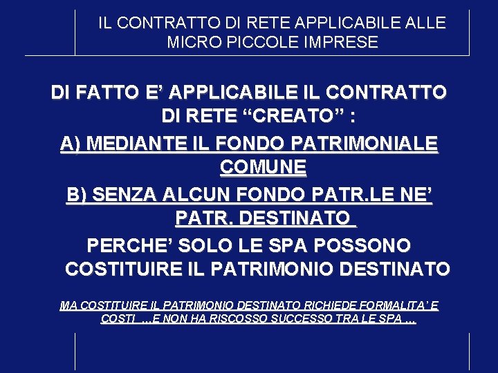 IL CONTRATTO DI RETE APPLICABILE ALLE MICRO PICCOLE IMPRESE DI FATTO E’ APPLICABILE IL