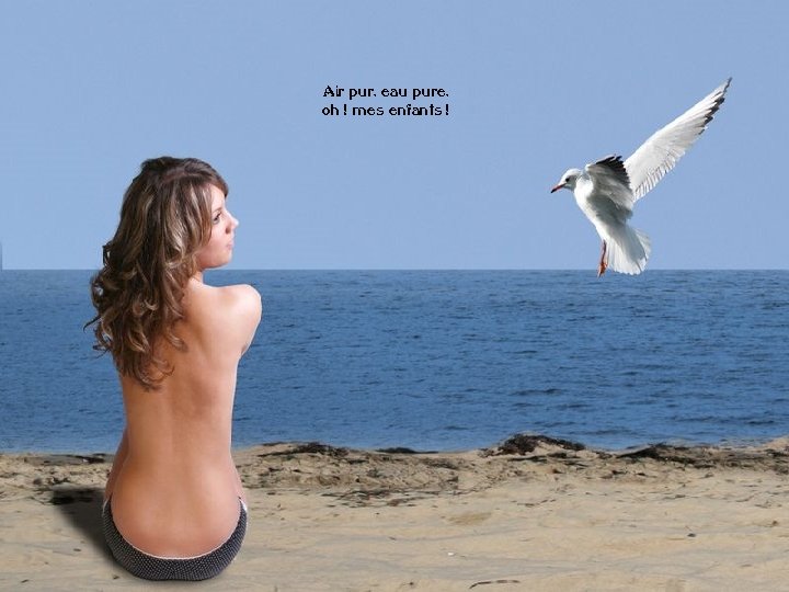 Air pur, eau pure, oh ! mes enfants ! 