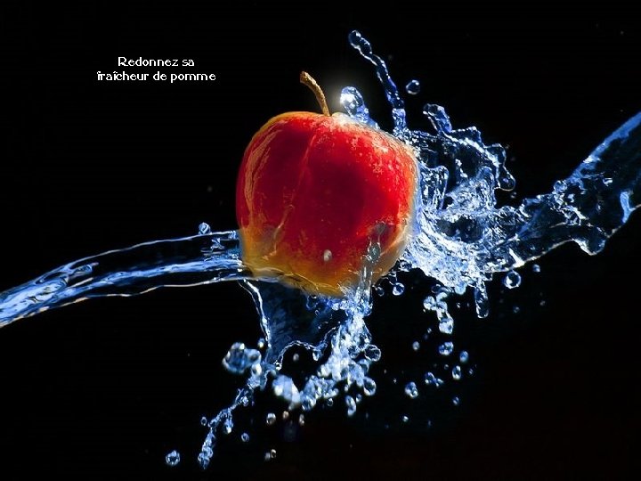 Redonnez sa fraîcheur de pomme 