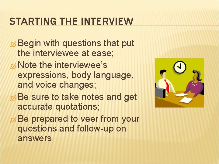 Begin Interview PREPARING FOR THE INTERVIEW USING THE LIBRARY TO