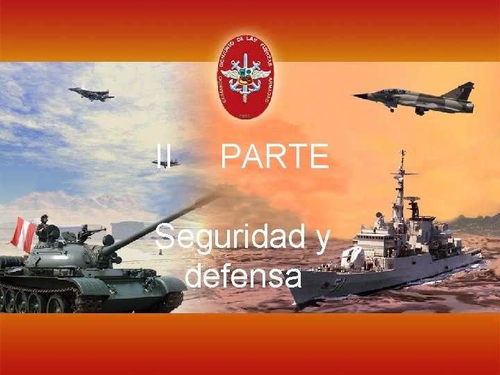 II PARTE Seguridad y defensa 2 