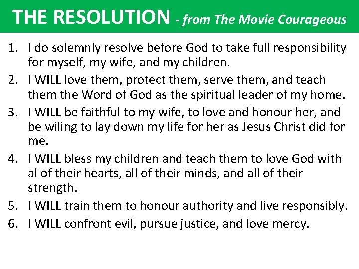 THE RESOLUTION - from The Movie Courageous 1. I do solemnly resolve before God