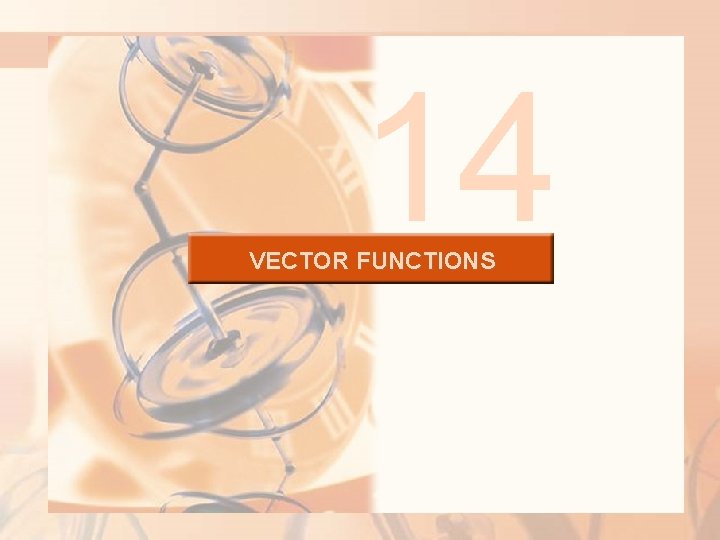 14 VECTOR FUNCTIONS 