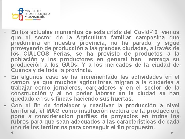  • En los actuales momentos de esta crisis del Covid-19 vemos que el