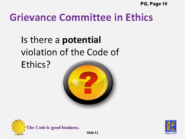 PG, Page 16 Grievance Committee in Ethics Is there a potential violation of the