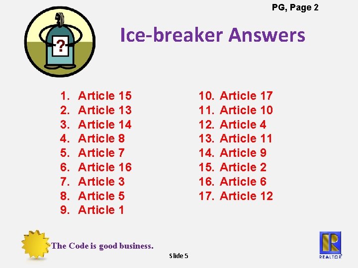 PG, Page 2 Ice-breaker Answers 1. 2. 3. 4. 5. 6. 7. 8. 9.