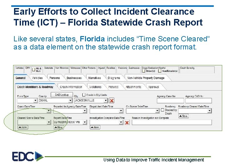 Early Efforts to Collect Incident Clearance Time (ICT) – Florida Statewide Crash Report Like