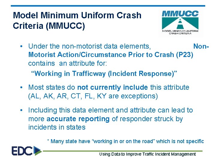 Model Minimum Uniform Crash Criteria (MMUCC) • Under the non-motorist data elements, Non- Motorist