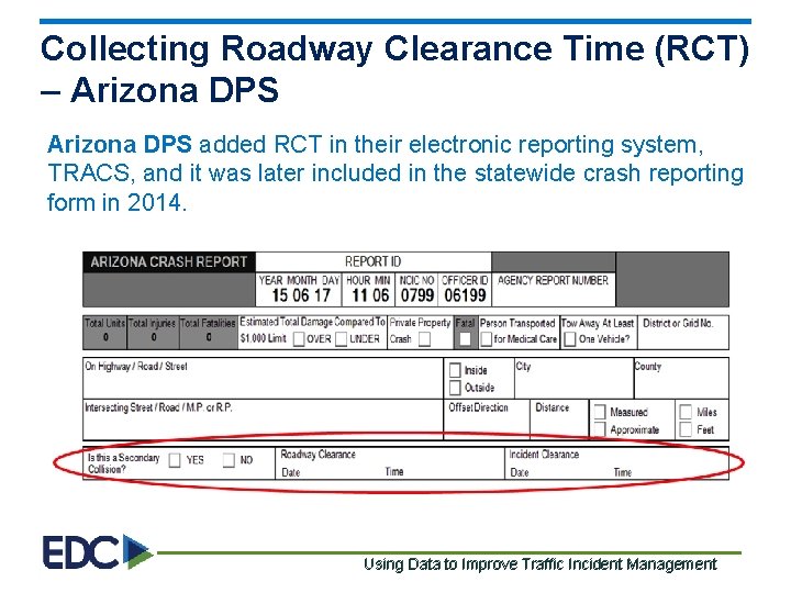 Collecting Roadway Clearance Time (RCT) – Arizona DPS added RCT in their electronic reporting