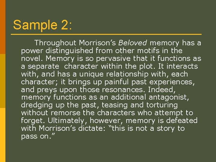 Sample 2: Throughout Morrison’s Beloved memory has a power distinguished from other motifs in