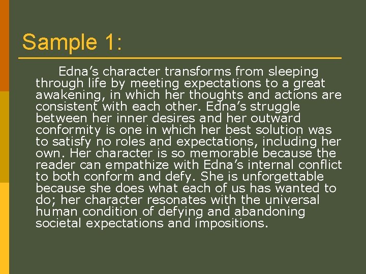 Sample 1: Edna’s character transforms from sleeping through life by meeting expectations to a