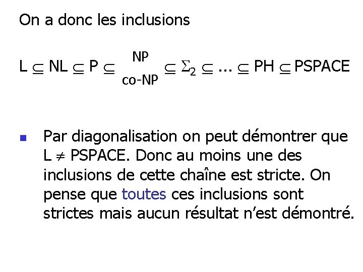 On a donc les inclusions L NL P n NP co-NP 2 . . On a donc les inclusions L NL P n NP co-NP 2 . .
