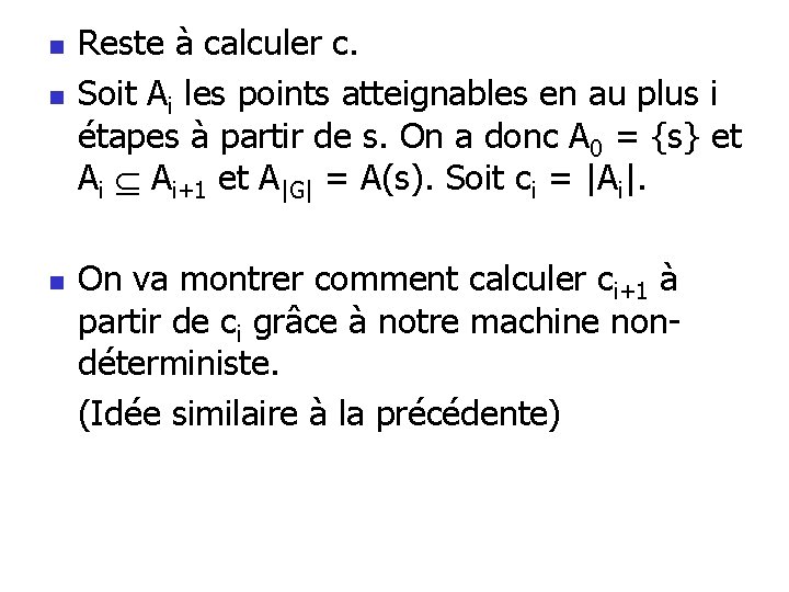 n n n Reste à calculer c. Soit Ai les points atteignables en au n n n Reste à calculer c. Soit Ai les points atteignables en au